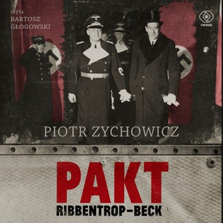 Piotr Zychowicz - Pakt Ribbentrop-Beck (2023)