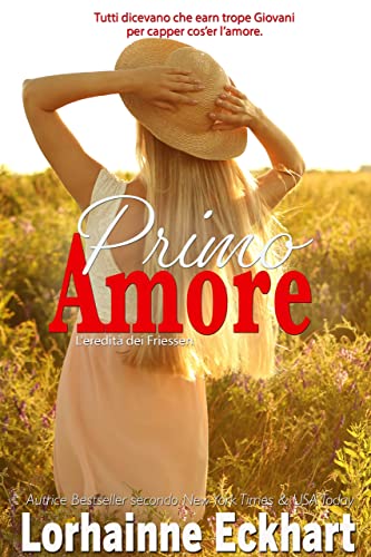 Lorhainne Eckhart - Primo amore (L'eredità dei Friessen Vol. 20) (2022)