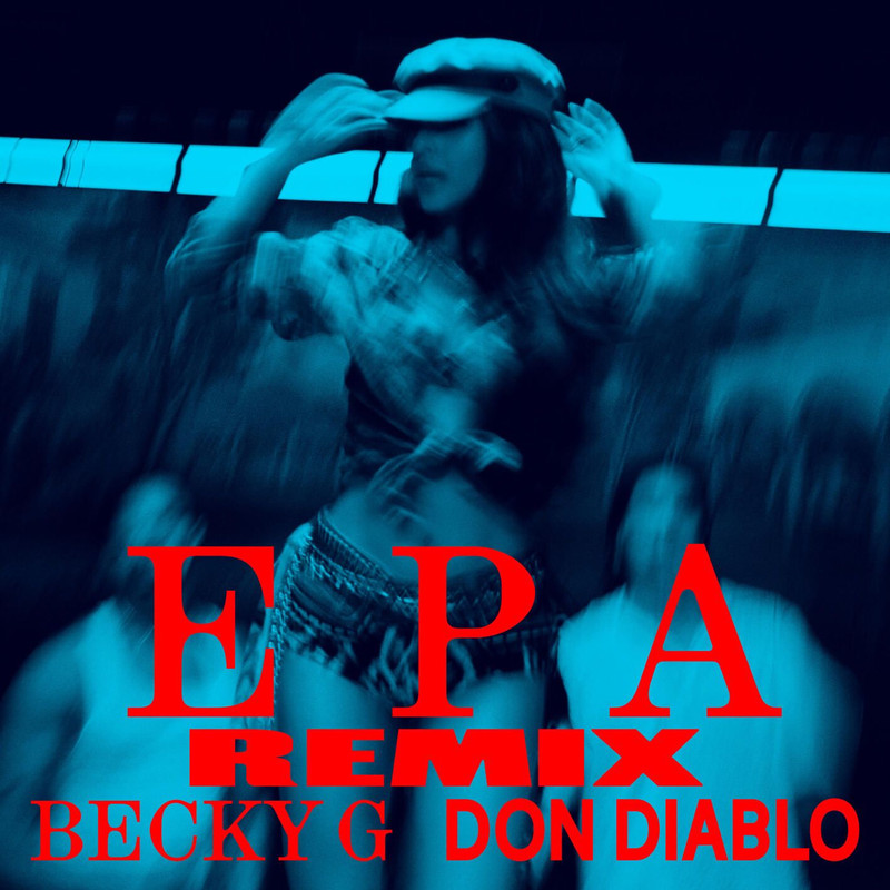 Becky G – EPA (Don Diablo Extended Remix)