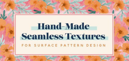 Hand-Painted Seamless Textures for Surface Pattern Design Hand-Painted Seamless Textures for Surface Pattern Design