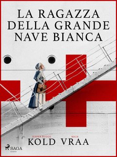 Mich Vraa, Jesper Bugge Kold - La ragazza della grande nave bianca (2024)