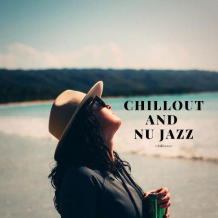 Chilllance   Chillout And Nu Jazz (2021)