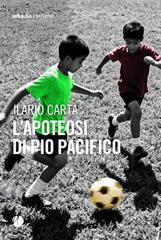 Ilario Carta – L’apoteosi di Pio Pacifico (2026)