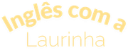 Inglês com Laurinha