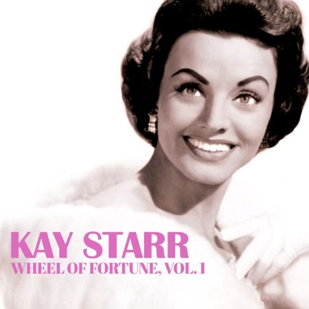 Kay Starr - Wheel of Fortune, Vol. 1 (2025)