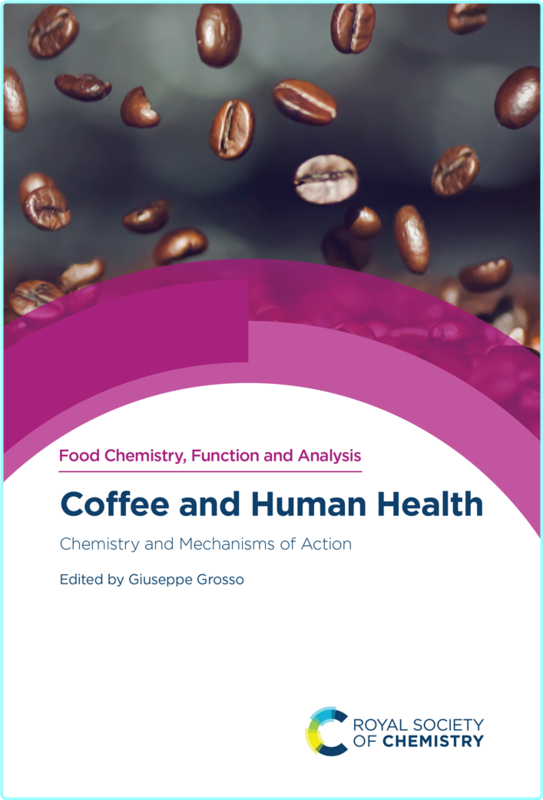 Coffee And Human Health Chemistry And Mechanisms Of Action (Giuseppe Grosso;)