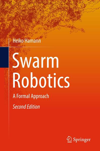 Swarm Robotics A Formal Approach 2ed (2026) (Heiko Hamann)