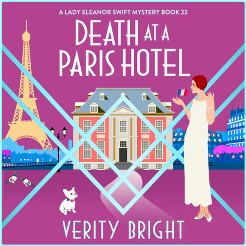 22 Death At A Paris Hotel A Lady Swift Mystery Book 22 By Verity Bright – (Verity Bright)