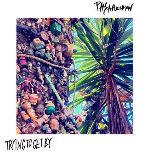 Tryingtogetby - Pay Attention (2026)