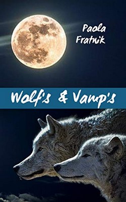 Paola Fratnik - Wolf's & Vamp's (2019)