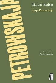 TAL VEZ ESTHER, KATJA PETROWSKAJA