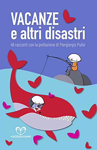 Autori Vari e Piergiorgio Pulixi - Vacanze e altri disastri (2021)