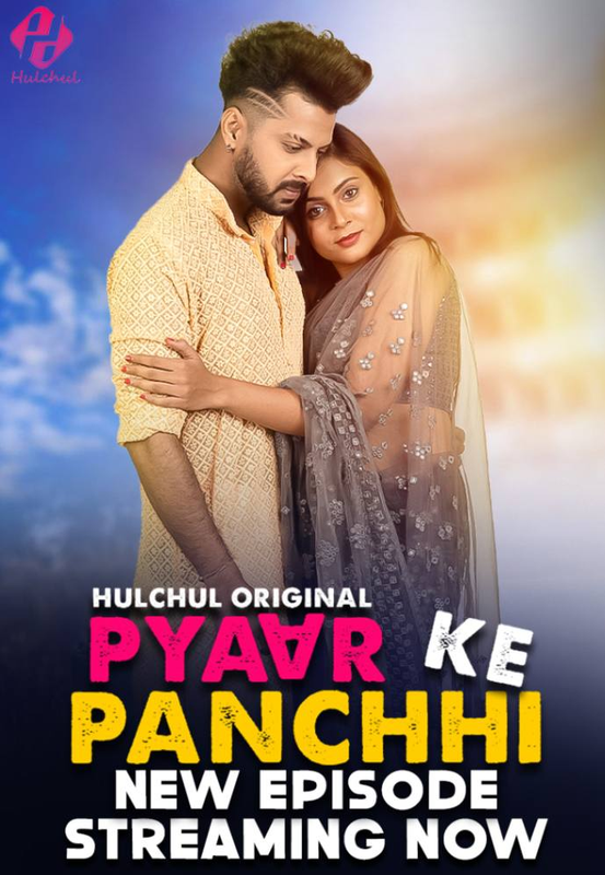  Pyaar Ke Panchhi (2024) UNRATED 720p HEVC HDRip HulChul S01E04T06 Hot Web Series [550MB] Full Movie Download
