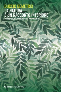 Duccio Demetrio - La natura è un racconto interiore (2024)