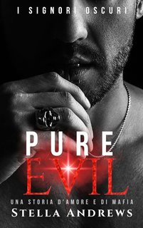 Stella Andrews - I signori oscuri Vol. 1. Pure Evil (2024)