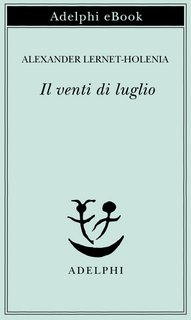 Alexander Lernet-Holenia - Il venti di luglio (2023)