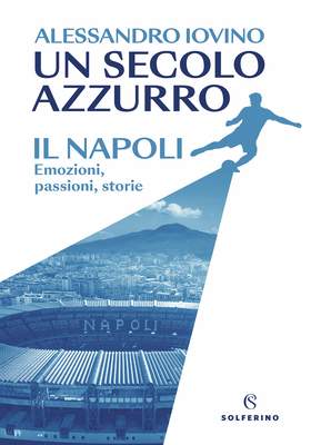 Alessandro Iovino - Un secolo azzurro (2026)