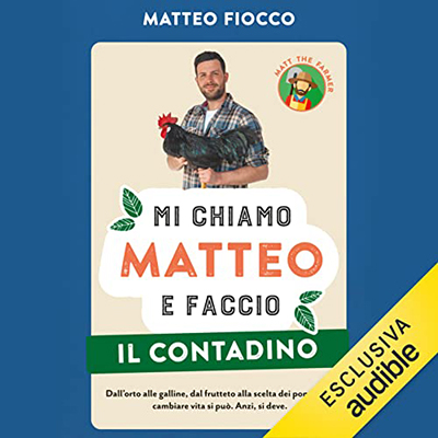 Fiocco Matteo - Mi chiamo Matteo e faccio il contadino (2023) (mp3 - 128 kbps)