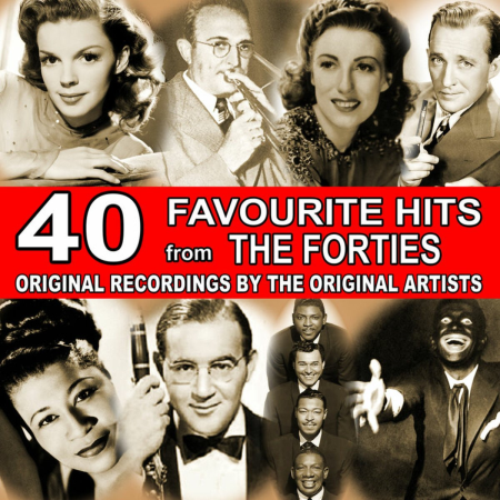 VA - 40 Favourite Hits from the Forties: Original Recordings By the Original Artists (2013)