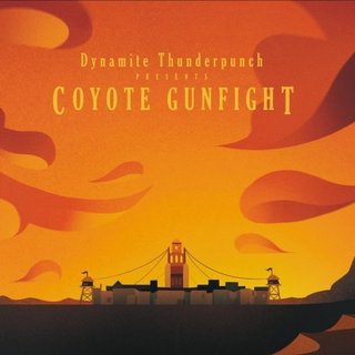 Dynamite Thunderpunch - Coyote Gunfight (2017).mp3 - 320 Kbps