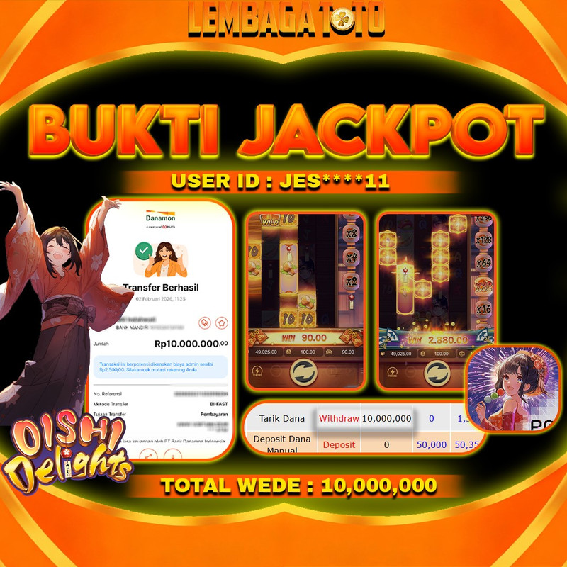 BUKTI JACKPOT 03 FERBUARY LEMBAGATOTO OISHI DELIGHTS Rp 10,000,000,- LUNAS