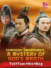 Watch Changan Swordsmen: Mystery of God’s Wrath (2016) HDRip Telugu Full Movie Online Free
