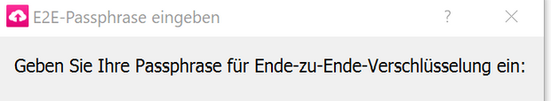 MagentaCloud-App verlangt eine E2E-Passphrase