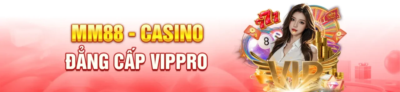 MM88 Casino đẳng cấp
