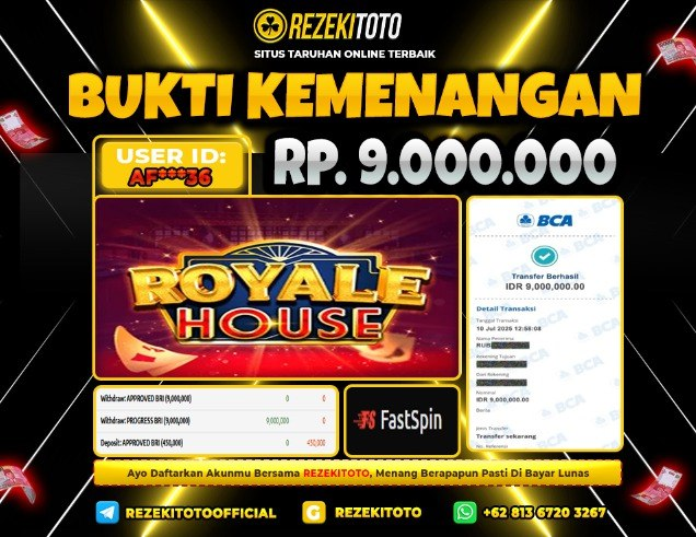 BUKTI KEMENANGAN 10 JULI 2025 ROYALE HOUSE 9 JUTA 