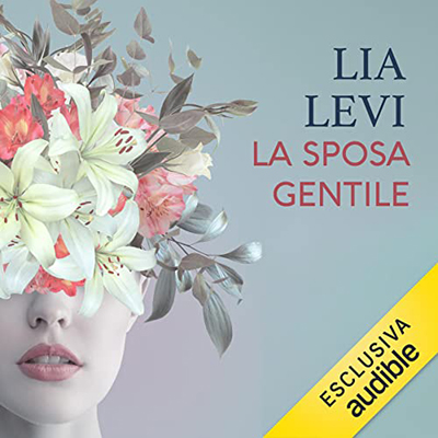 Lia Levi - La sposa gentile (2022) (mp3 - 128 kbps)