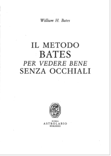 William Bates - Il metodo per vedere bene senza occhiali (1989)