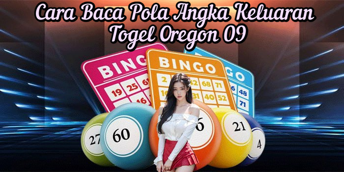 Cara Baca Pola Angka Keluaran Togel Oregon 09