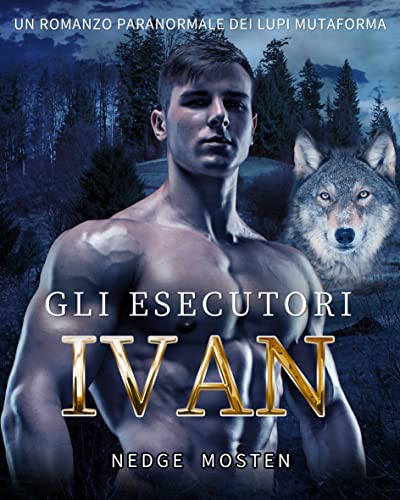 Nedge Mosten - Gli Esecutori. Ivan (2021)
