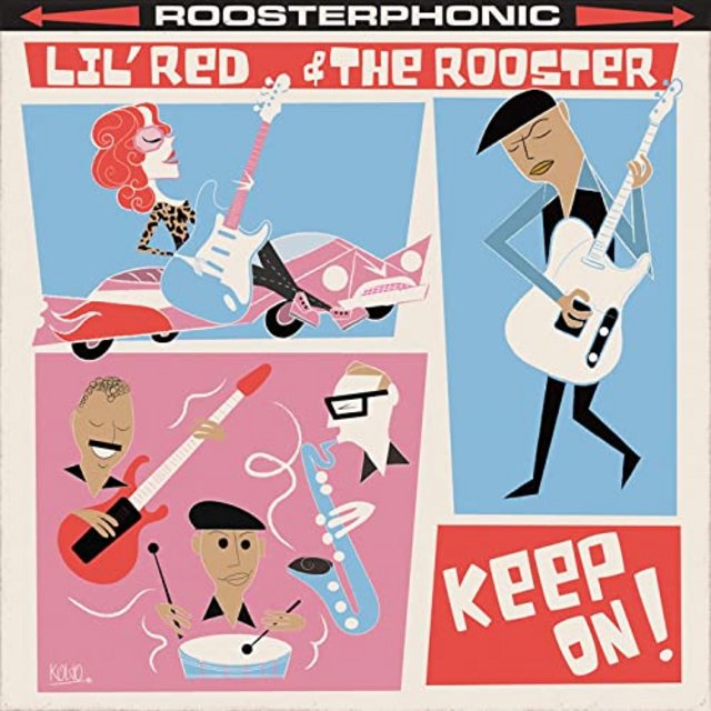 Lil' Red & The Rooster - Keep On! (2022) [Blues]; mp3, 320 kbps -  jazznblues.club