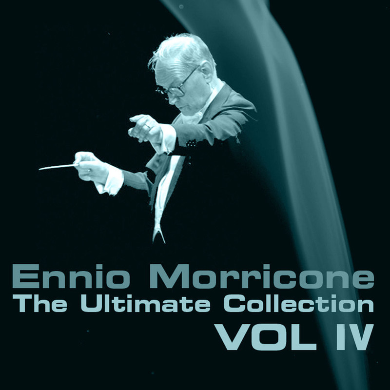 Ennio Morricone - Ennio Morricone - The Ultimate Collection, Vol. 4 (2013) .flac
