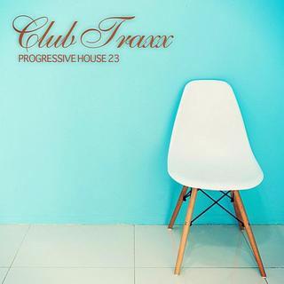 Club Traxx: Progressive House 23 (2018) .mp3 - 320 kbps