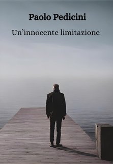 Paolo Pedicini - Un'innocente limitazione (2024)