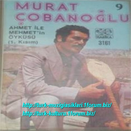 Murat Cobanoglu - Ahmet Ile Mehmeti'n Oykusu (1.Kisim) Harika 31