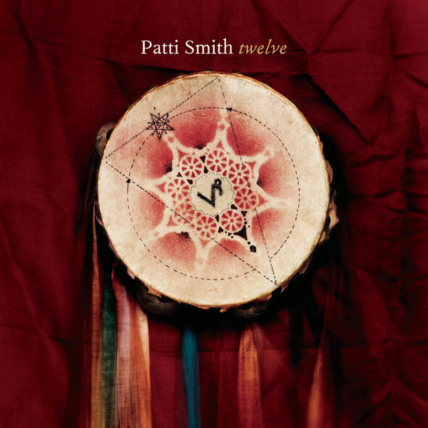 Patti Smith - Twelve (2007/2018) [Official Digital Download 24bit/96kHz]