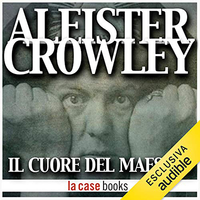Aleister Crowley, Esther Neumann - Il cuore del Maestro (2020) (mp3 - 128 kbps)