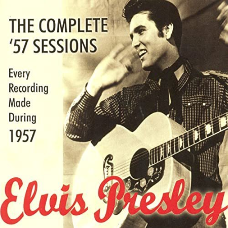 Elvis Presley - The Complete '57 Sessions: Elvis Presley Every Recording Made During 1957 (2009)