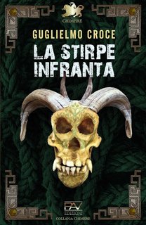Guglielmo Croce - La stirpe infranta (2024)