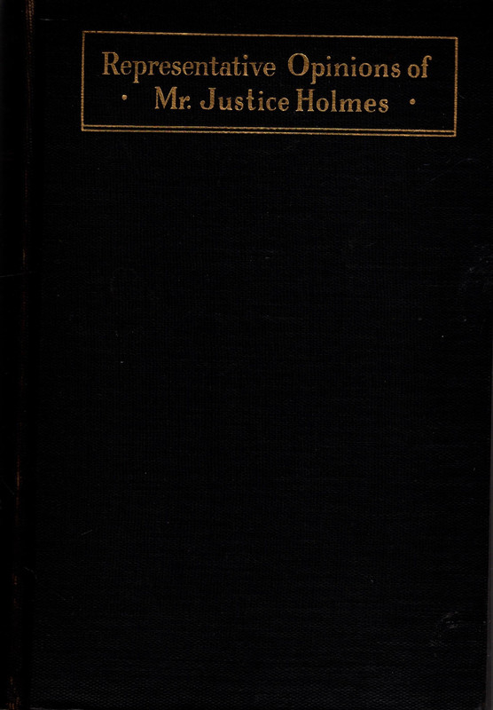 Representative Opinions o f Mr. Justice Holmes