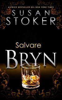 Susan Stoker - Delta Force Heroes Vol. 6. Salvare Bryn (2020)
