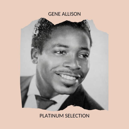 Gene Allison   PLATINUM SELECTION (2020)