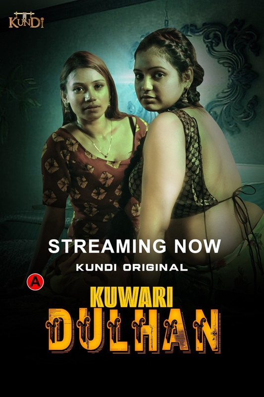 Download Kuwari Dulhan S01E01-02 WEB-DL KundiApp Hindi Web Series 1080p | 720p [380MB] download