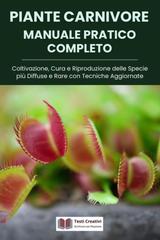 Testi Creativi – Piante Carnivore Manuale Pratico Completo (2026)