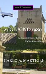 Carlo A. Martigli – 27 giugno 1980 (2017)