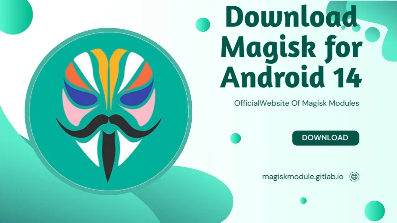 Download Magisk for Android 14