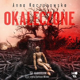 Anna Kaczanowska - Okaleczone (2023)